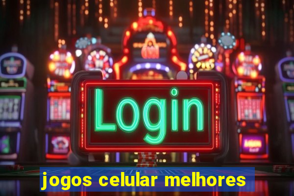 jogos celular melhores