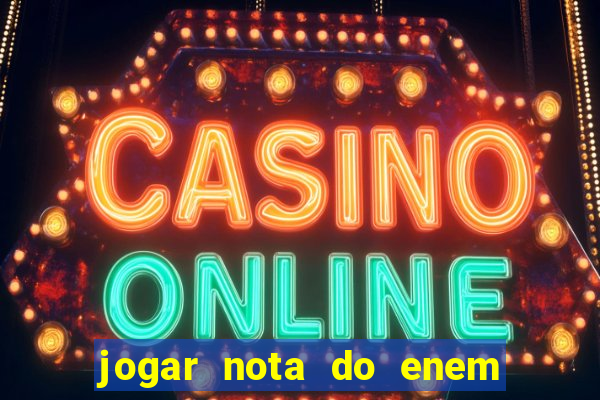 jogar nota do enem no sisu