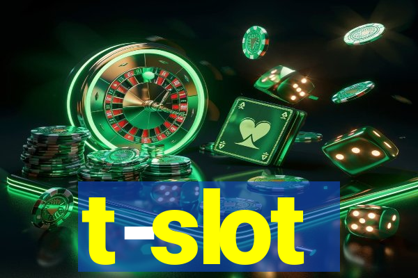 t-slot