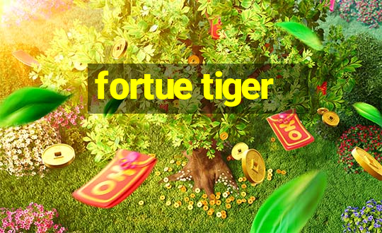 fortue tiger