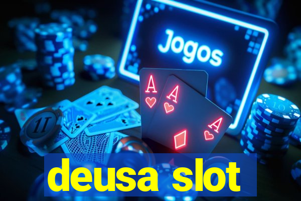 deusa slot