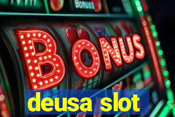 deusa slot