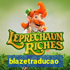 blazetraducao