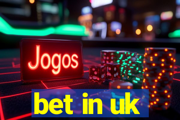 bet in uk