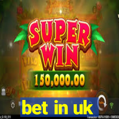 bet in uk