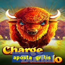 aposta gr谩tis bet365 hoje