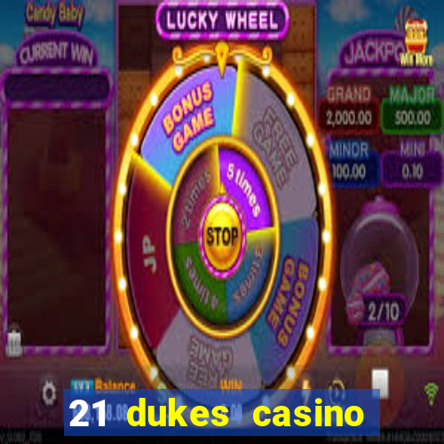 21 dukes casino play free