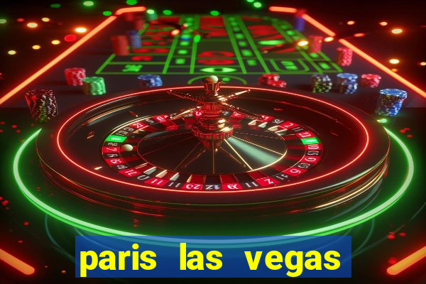 paris las vegas resort casino