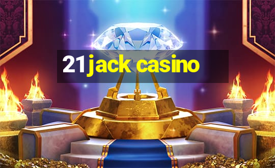 21 jack casino