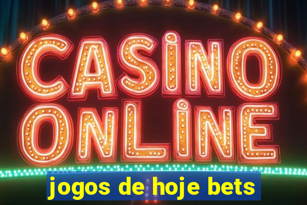 jogos de hoje bets