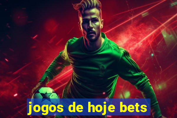 jogos de hoje bets