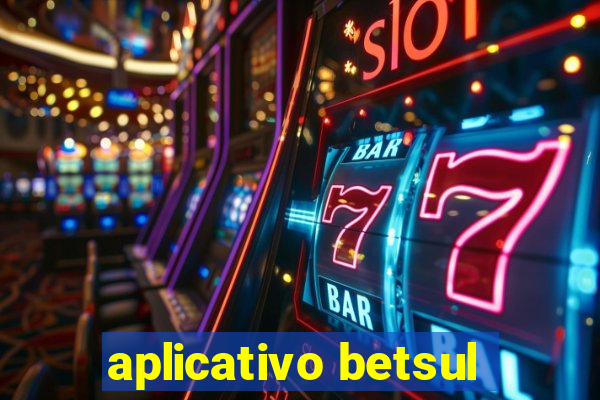 aplicativo betsul