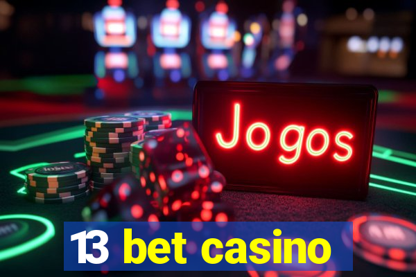 13 bet casino