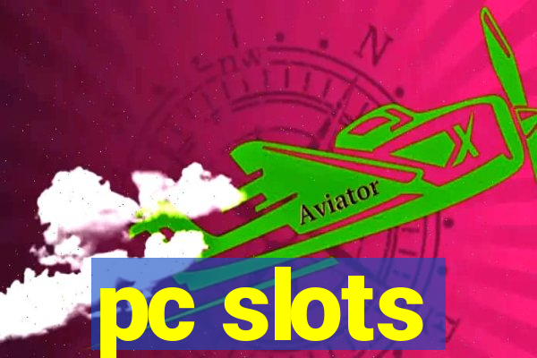 pc slots