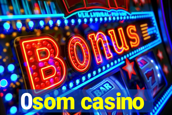 0som casino