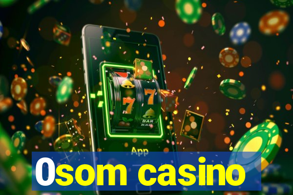 0som casino