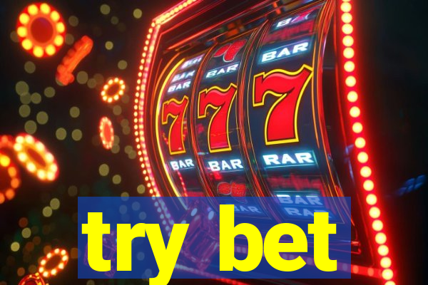 try bet