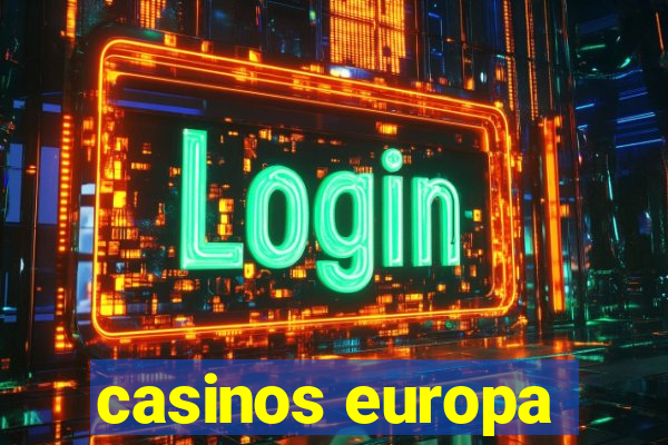 casinos europa