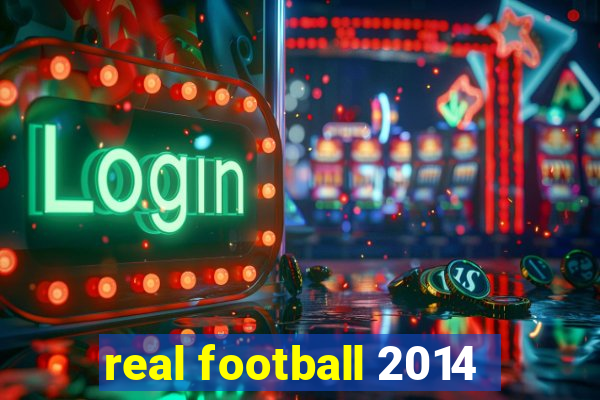 real football 2014