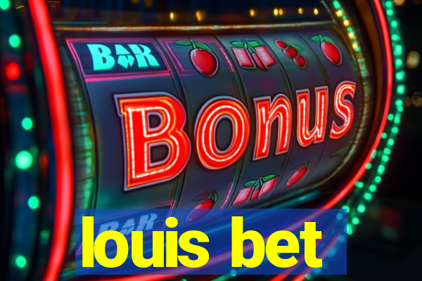 louis bet