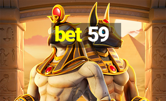 bet 59