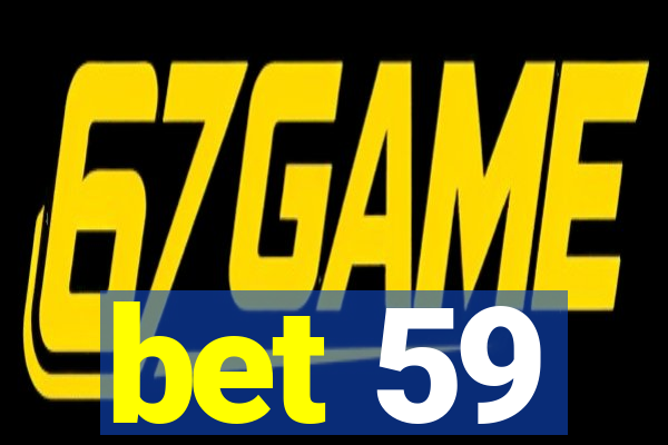 bet 59