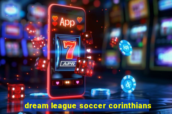 dream league soccer corinthians