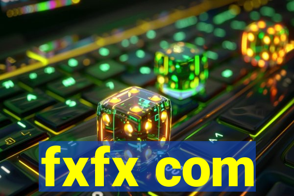 fxfx com