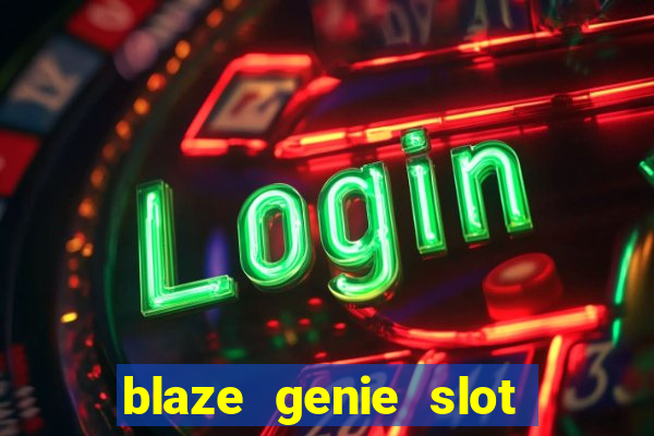 blaze genie slot paga mesmo