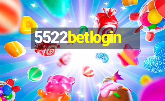 5522betlogin