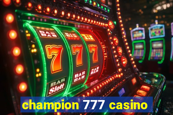 champion 777 casino