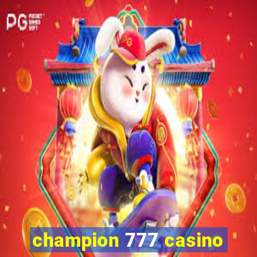 champion 777 casino