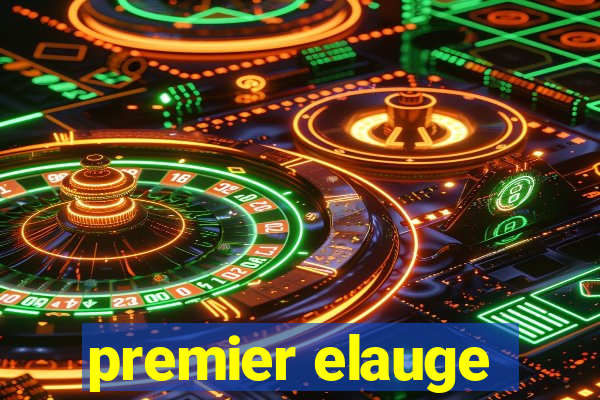 premier elauge