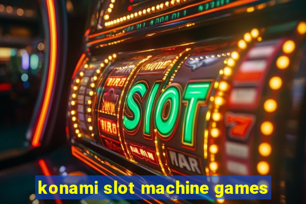 konami slot machine games