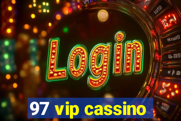 97 vip cassino