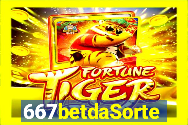 667betdaSorte