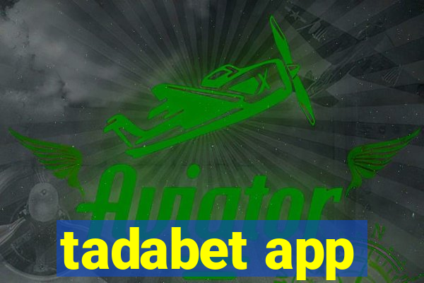 tadabet app