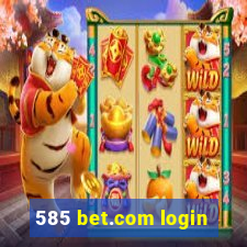 585 bet.com login