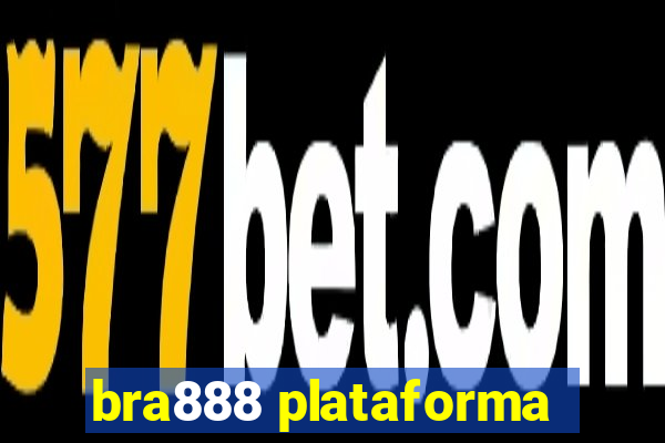 bra888 plataforma