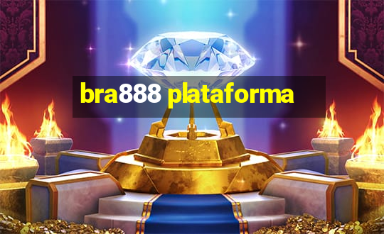 bra888 plataforma