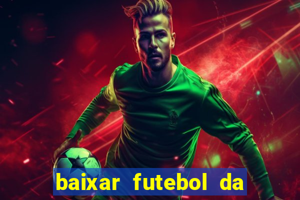 baixar futebol da hora 3.7