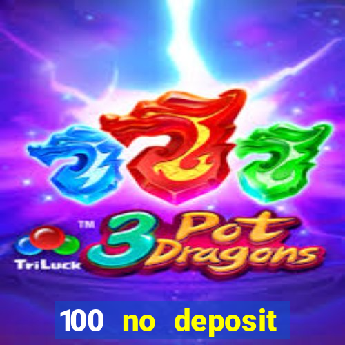 100 no deposit bonus casino