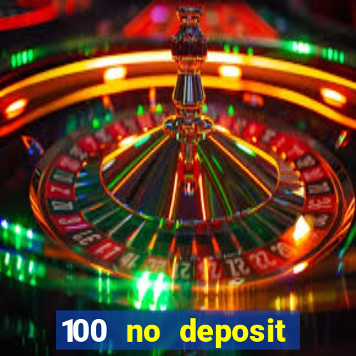 100 no deposit bonus casino