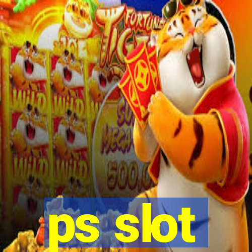 ps slot