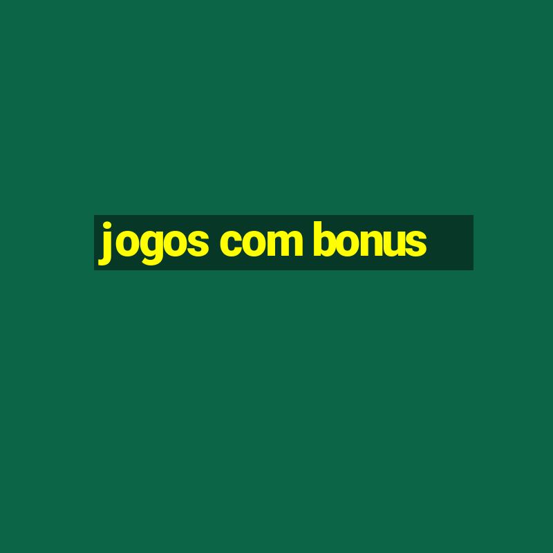 jogos com bonus