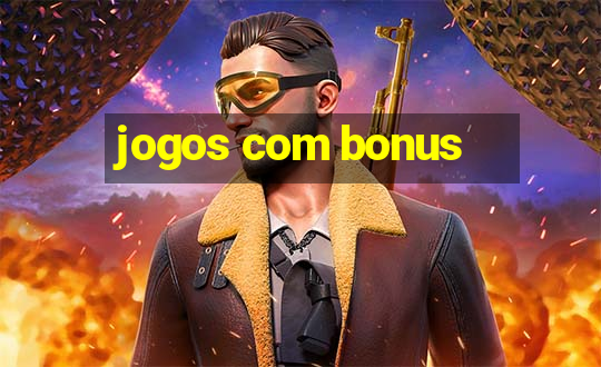 jogos com bonus