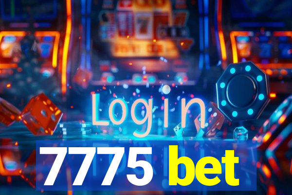 7775 bet