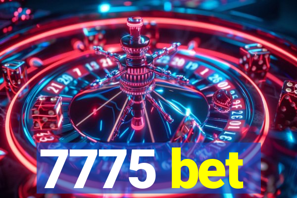 7775 bet