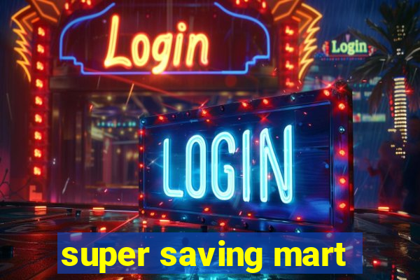 super saving mart