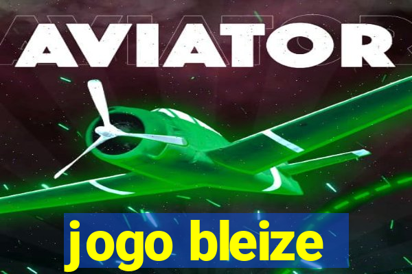 jogo bleize